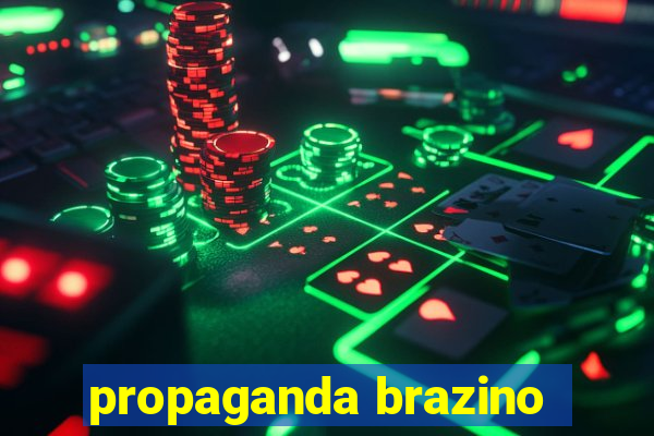 propaganda brazino